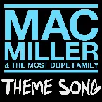 Pochette Mac Miller & The Most Dope Family Theme Song