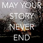 Pochette May Your Story Never End