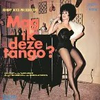 Pochette Johnny Hoes presenteert: Mag ik deze tango?