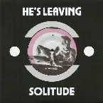 Pochette He's Leaving / Solitude