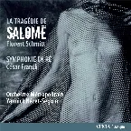 Pochette Florent Schmitt: La Tragedie de Salomé / César Franck: Symphonie en Ré