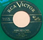 Pochette There's Not a Thing (I Wouldn't Do for You) / Don't Rob Another Man's Castle