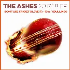 Pochette The Ashes 2017-18 / I Don’t Like Cricket (I Love It)
