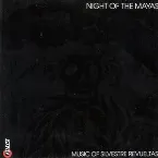 Pochette Night of the Mayas: Music of Silvestre Revueltas