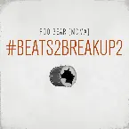 Pochette #Beats2BreakUp2