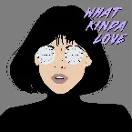 Pochette What Kinda Love