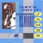 Pochette Let's Cut It: The Very Best of Elmore James