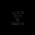 Pochette Selected Goths in Ambient