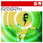 Pochette Always There: The Best of Incognito