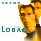 Pochette Focus: O essencial de Lobão