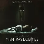 Pochette Mientras duermes: Original Soundtrack by Lucas Vidal