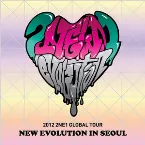 Pochette 2012 2NE1 Global Tour: New Evolution in Seoul