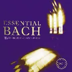 Pochette Essential Bach: 36 of His Greatest Masterpieces