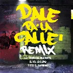Pochette Dale pa’ la calle (remix)