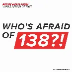 Pochette Who’s Afraid of 138?!