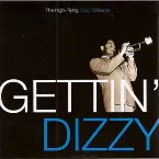 Pochette Gettin' Dizzy - The High Flying Dizzy Gillespie