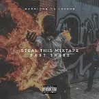 Pochette Steal This Mixtape 3