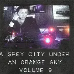 Pochette A Grey City Under an Orange Sky 09