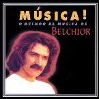 Pochette Música! O melhor da música de Belchior