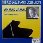 Pochette The CBS Jazz Piano Collection - Ahmad Jamal, Volume 1: "The Three Strings"