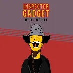Pochette Inspector Gadget Theme (Metal Version)