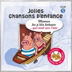 Pochette Jolies chansons d'enfance, Vol. 5: Maman les p'tits bateaux