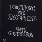 Pochette Torturing The Saxophone