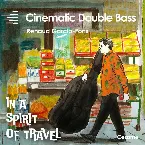 Pochette Cinematic Double Bass- In a Spirit of Travel