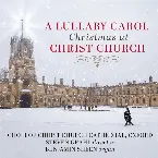 Pochette A Lullaby Carol: Christmas at Christ Church