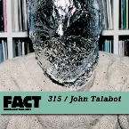 Pochette FACT Mix 315: John Talabot
