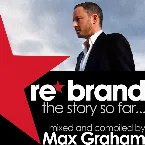 Pochette Re*Brand - The Story So Far (Mixed and Compiled By Max Graham)
