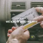 Pochette We Know Who We Are