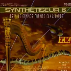 Pochette Synthétiseur 6 : Les plus grands thèmes classiques