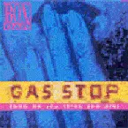 Pochette Gas Stop (Who Do You Think You Are)