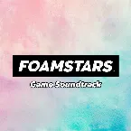 Pochette FOAMSTARS Game Soundtrack