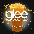 Pochette For Good (Glee Cast Version)