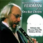 Pochette Silence and Beyond - Feidman plays Ora Bat Chaim
