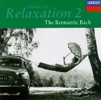 Pochette Music for Relaxation, Volume 2: The Romantic Bach