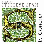 Pochette The Collection: Steeleye Span in Concert