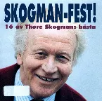 Pochette Skogman-fest! 16 av Thores bästa