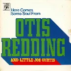 Pochette Here Comes Some Soul From Otis Redding and Little Joe Curtis