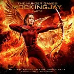 Pochette The Hunger Games: Mockingjay, Part 2: Original Motion Picture Soundtrack