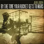 Pochette By the Time Your Rocket Gets to Mars