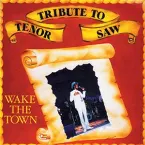 Pochette Tribute to Tenor Saw - Wake the Town