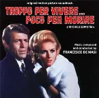 Pochette Troppo Per Vivere... Poco Per Morire (Original Motion Picture Soundtrack)