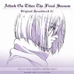 Pochette TVアニメ「進撃の巨人」 The Final Season Original Soundtrack 03