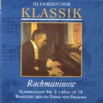 Pochette Im Herzen der Klassik 68: Rachmaninow - Klavierkonzert Nr. 2 c-moll op. 18 / Rhapsodie über ein Thema von Paganini