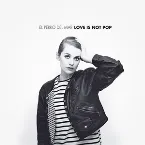 Pochette Love Is Not Pop