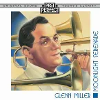 Pochette Glenn Miller Best - Moonlight Serenade