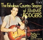 Pochette The Fabulous Country Singing of Jimmie Rodgers